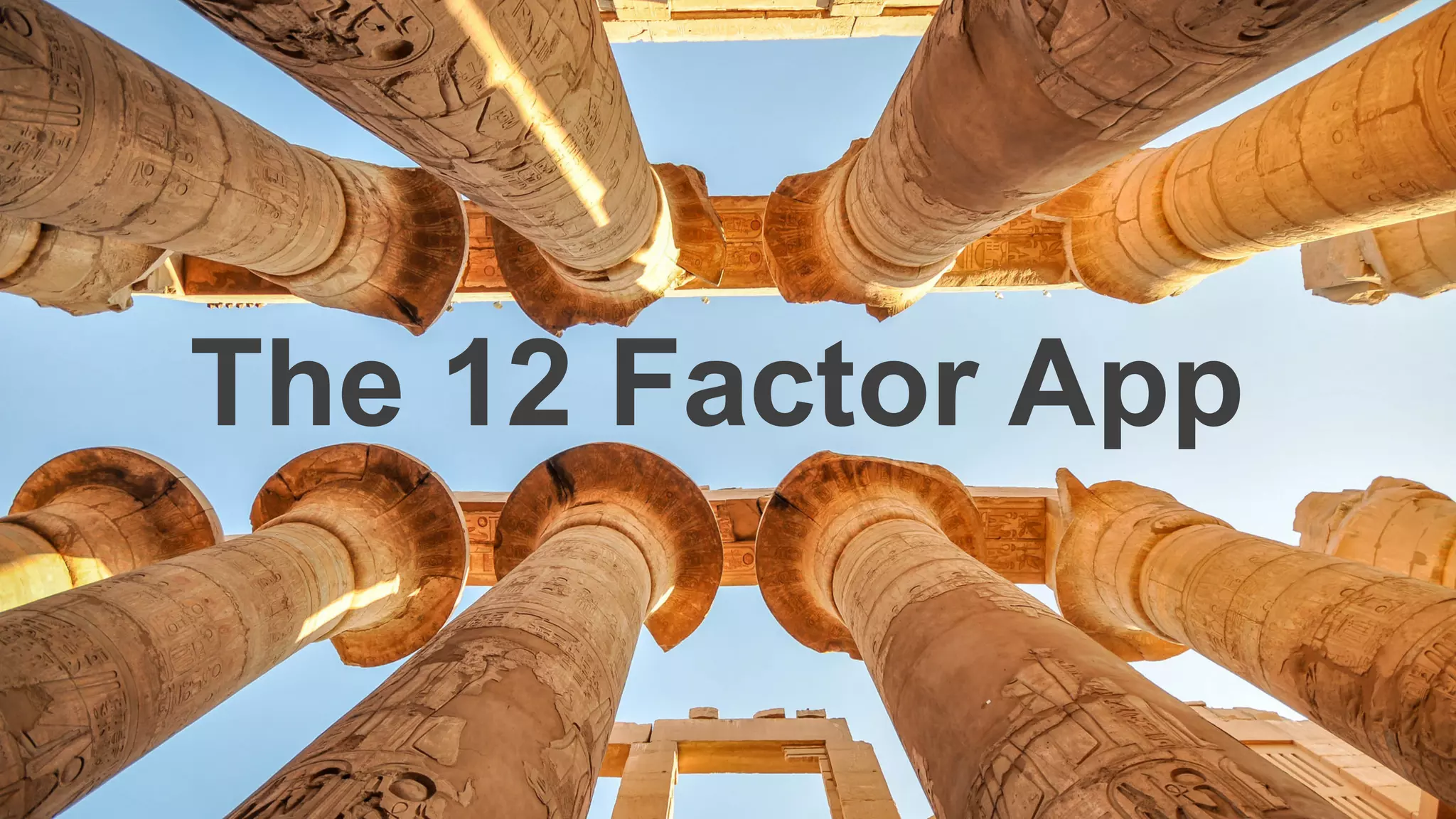 The 12 Factor App
 