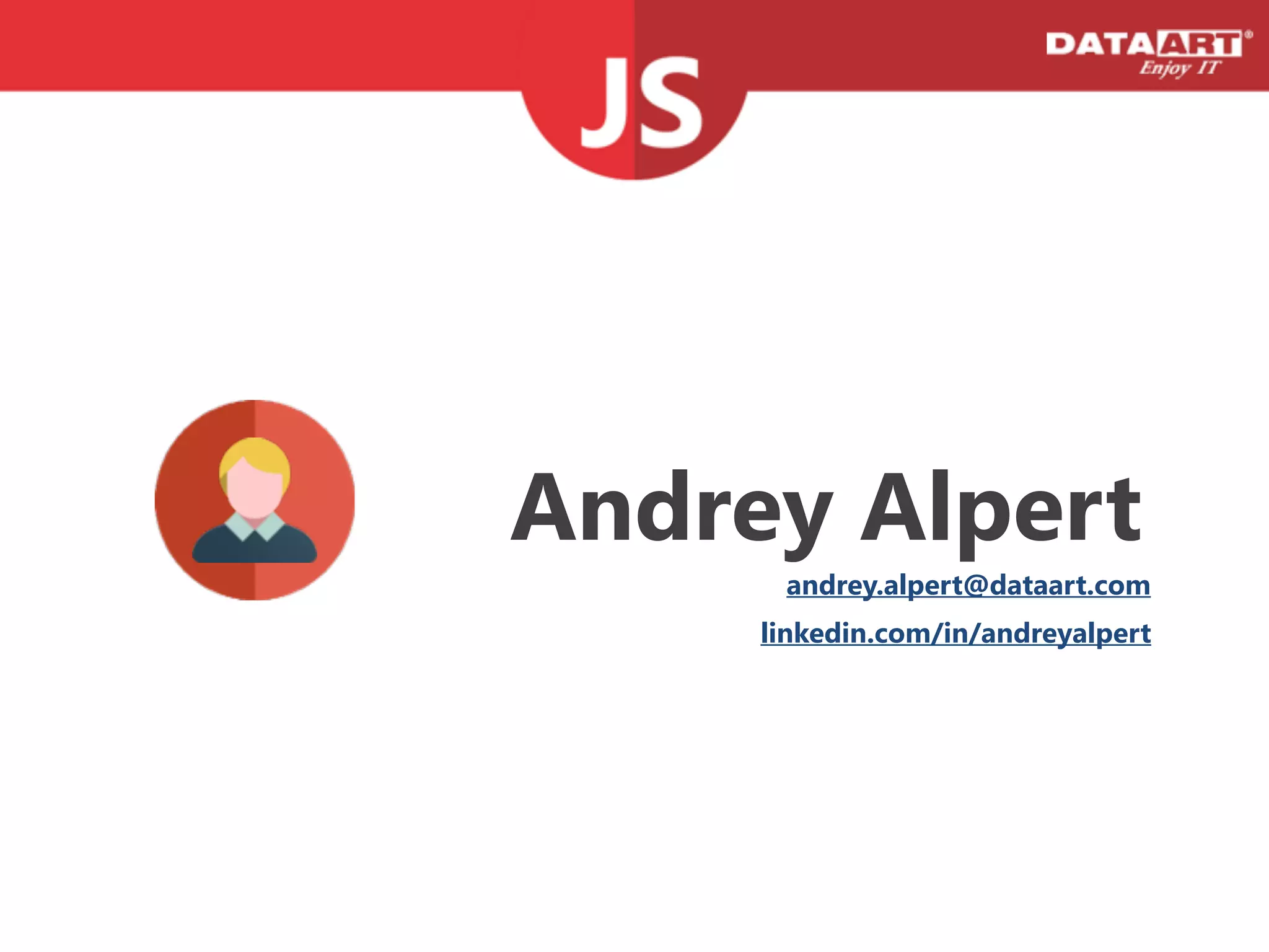 Andrey Alpert
andrey.alpert@dataart.com
linkedin.com/in/andreyalpert
 