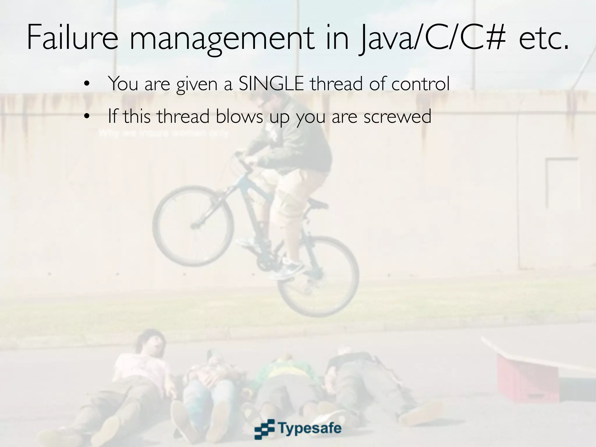 Go Async
  Design for reactive event-driven systems
1. Use asynchronous message passing
2. Use Iteratee-based IO
3. Use push not pull (or poll)
• Examples:
   • Akka or Erlang actors
   • Play’s reactive Iteratee IO
   • Node.js or JavaScript Promises
   • Server-Sent Events or WebSockets
   • Scala’s Futures library
 