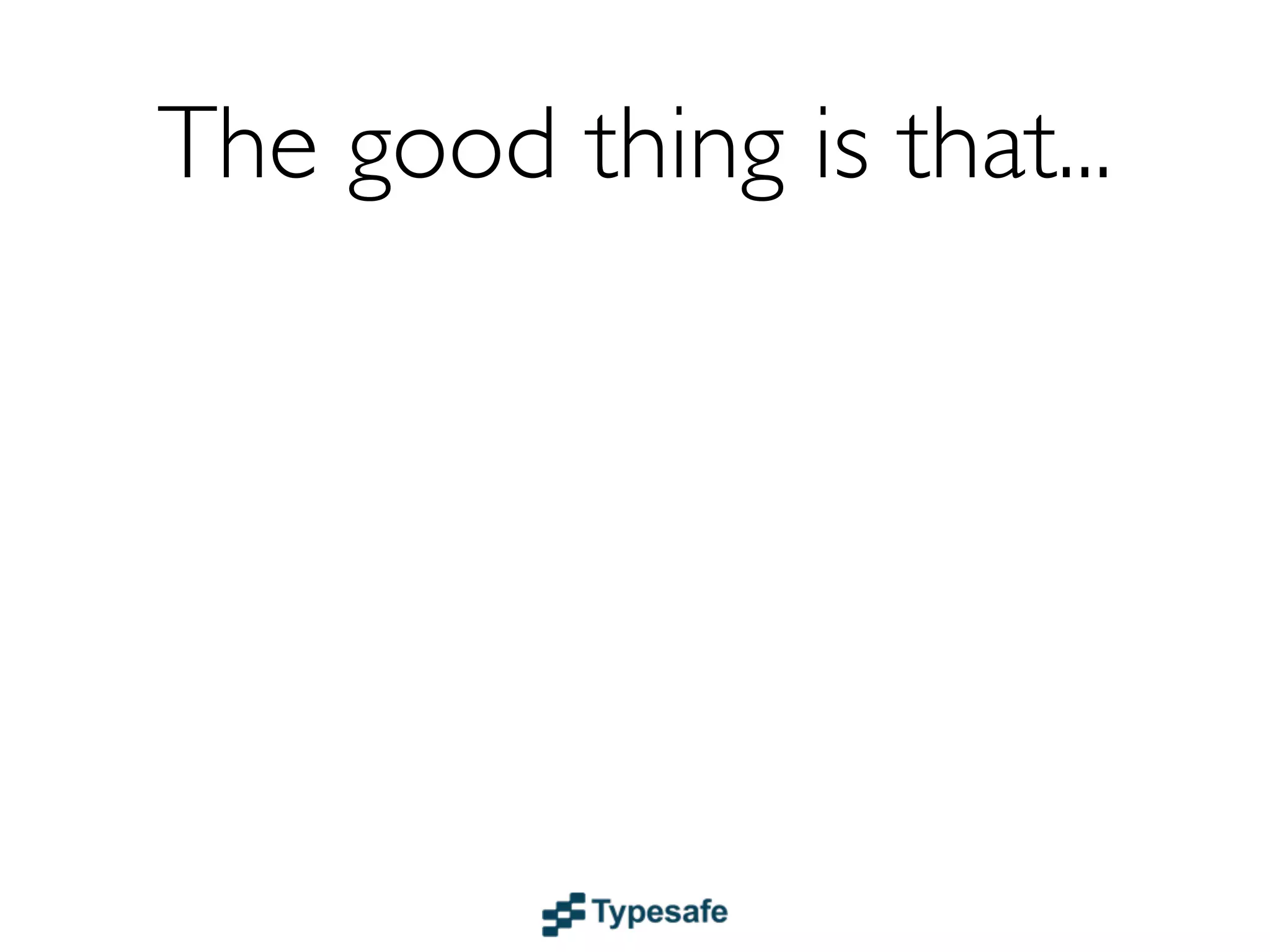 The network is inherently unreliable
 and there is no such thing as 100%
        guaranteed delivery


       It’s all lies.
 