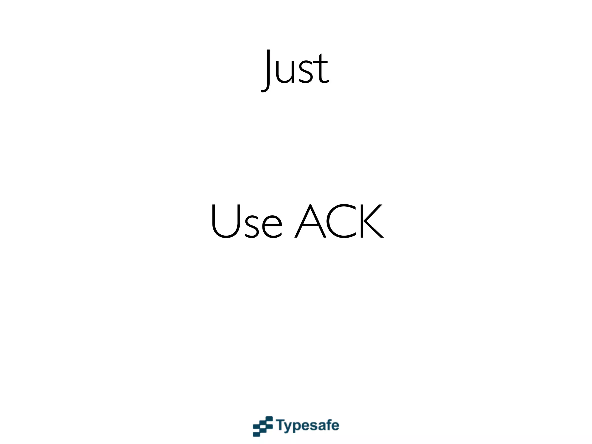 Guaranteed Delivery
   The question is what to guarantee
1. The message is - sent out on the network?
2. The message is - received by the receiver host’s NIC?
3. The message is - put on the receiver’s queue?
 