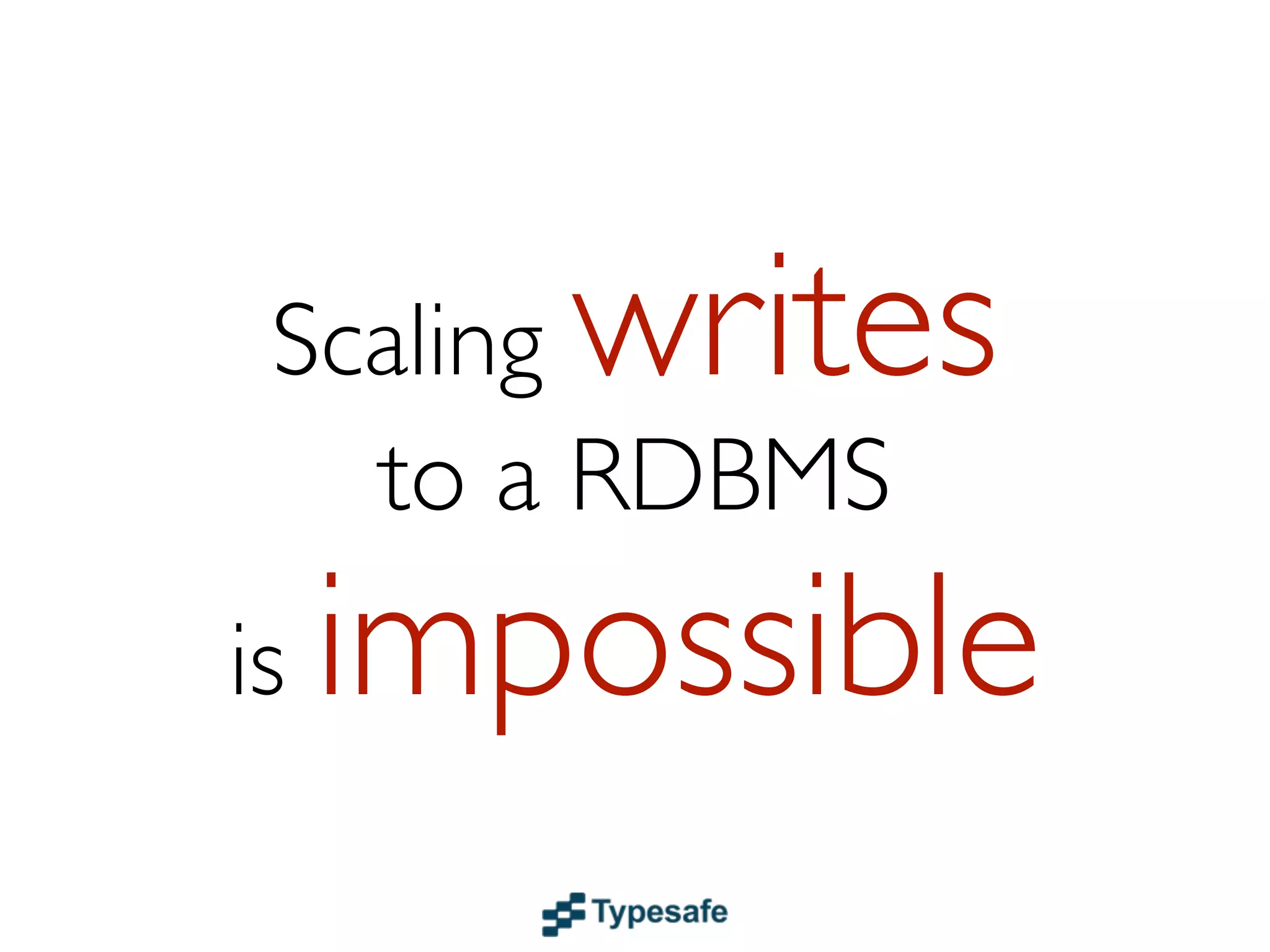 When is
 a RDBMS
   not
good enough?
 