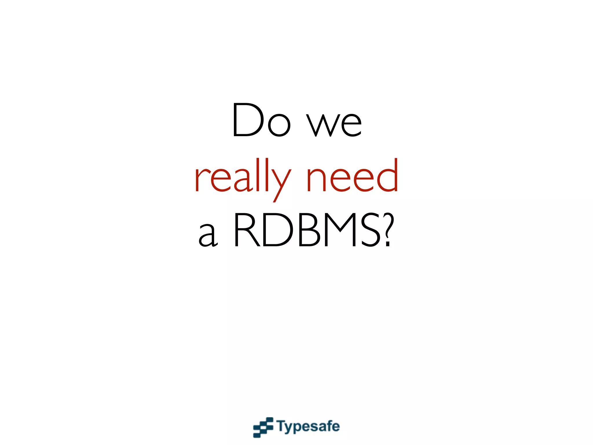 Scalingreads
  to a RDBMS
  is   hard
 