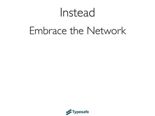 Ok, then what to do?
    1. Start with 0 guarantees (0 additional cost)
    2. Add the guarantees you need - one by one

       Different USE-CASES
                  Different GUARANTEES
                       Different COSTS
 For each additional guarantee you add you will either:
• decrease performance, throughput or scalability
• increase latency
 