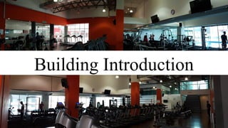Building Introduction
 