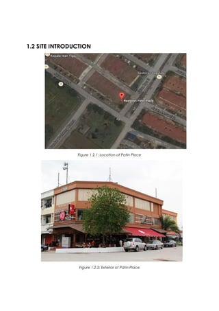 1.2 SITE INTRODUCTION
Figure 1.2.1: Location of Patin Place
Figure 1.2.2: Exterior of Patin Place
 