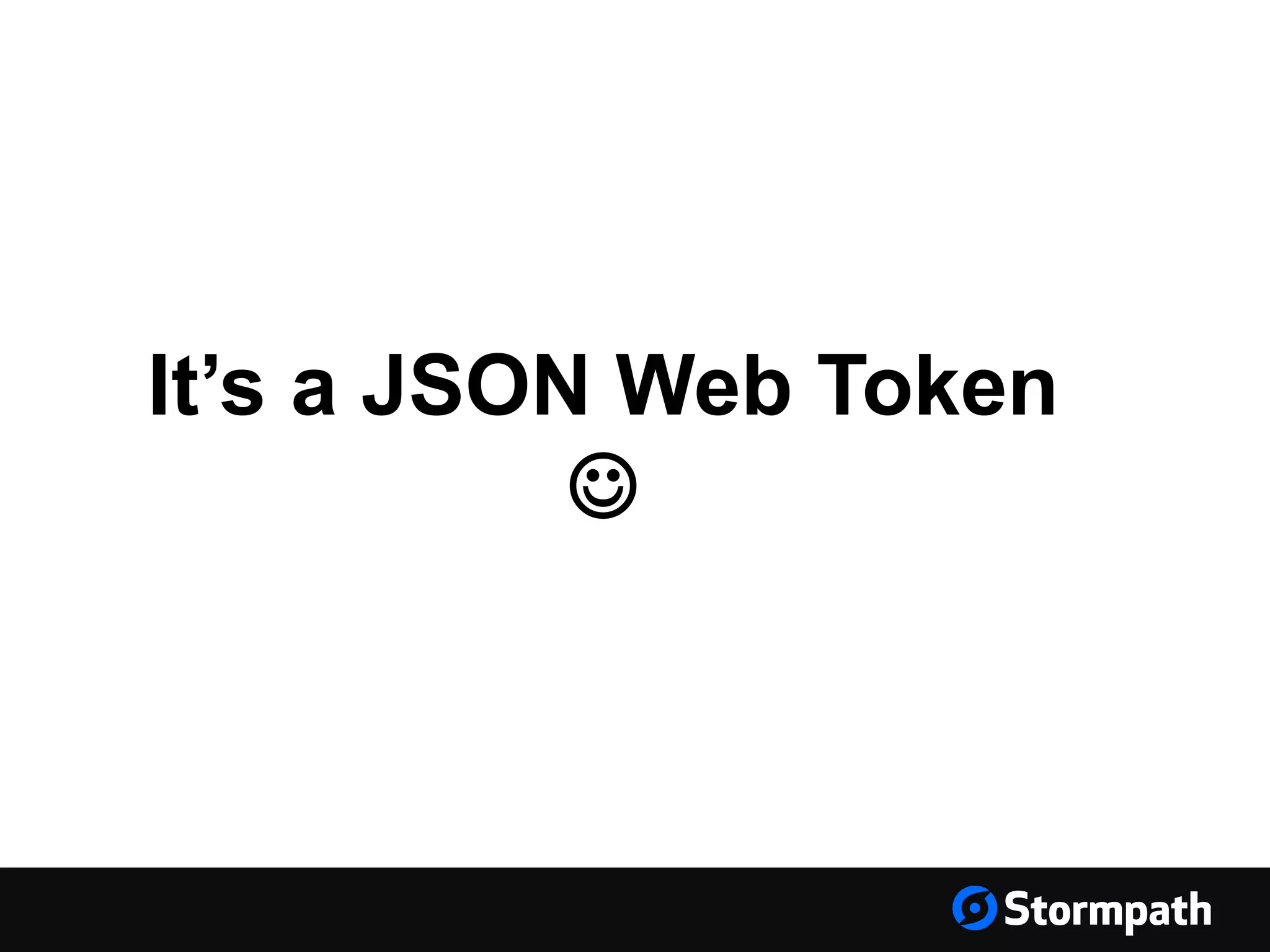 It’s a JSON Web Token  