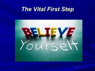 The Vital First StepThe Vital First Step
 