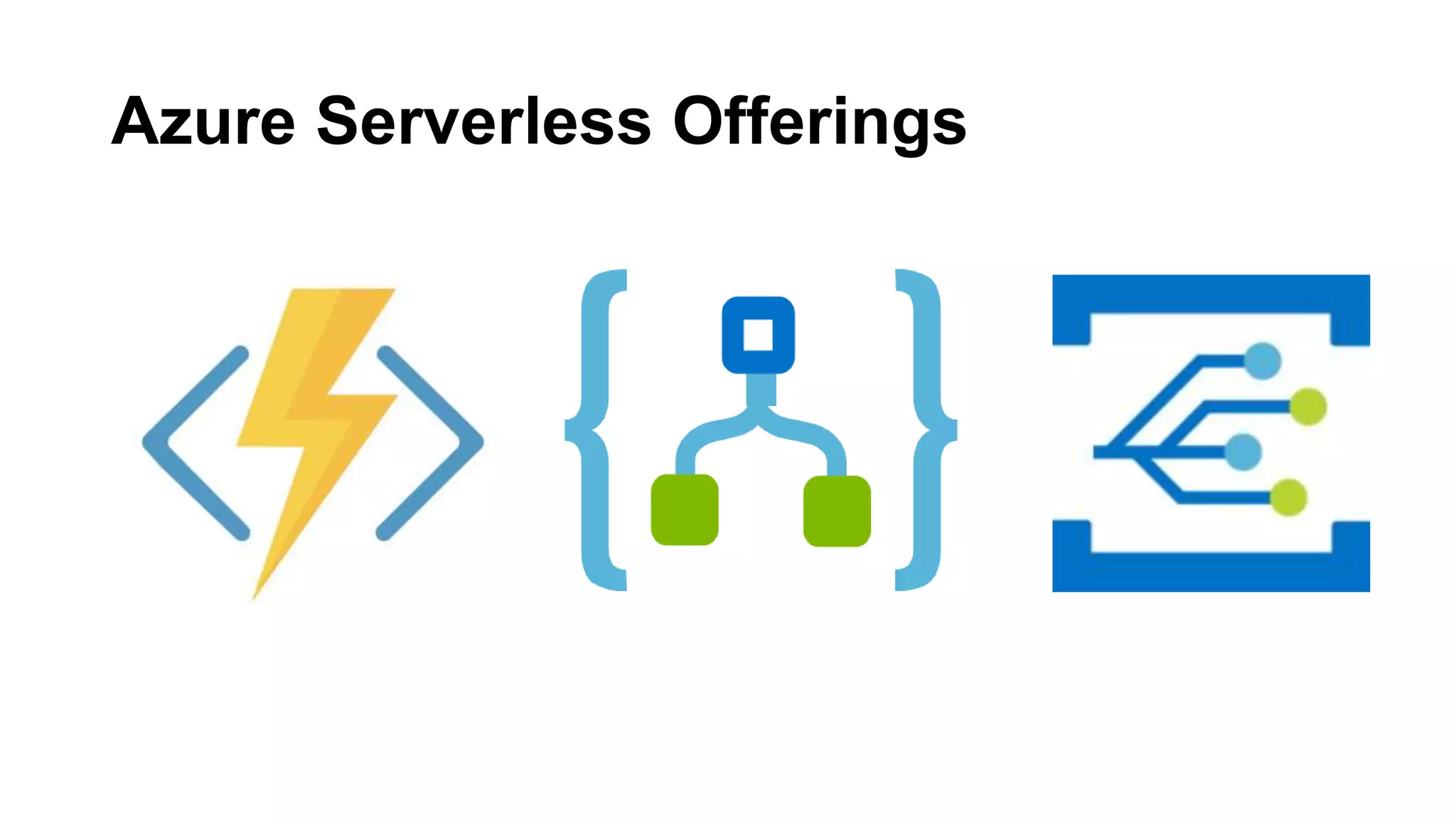 Azure Serverless Offerings