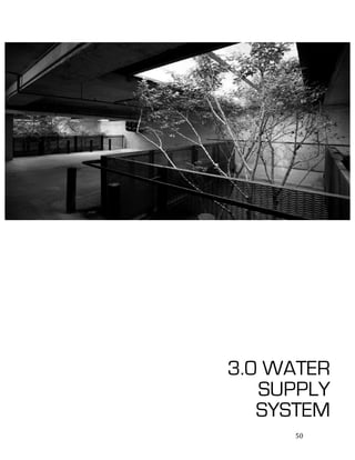   50	
  
3.0 WATER
SUPPLY
SYSTEM
 