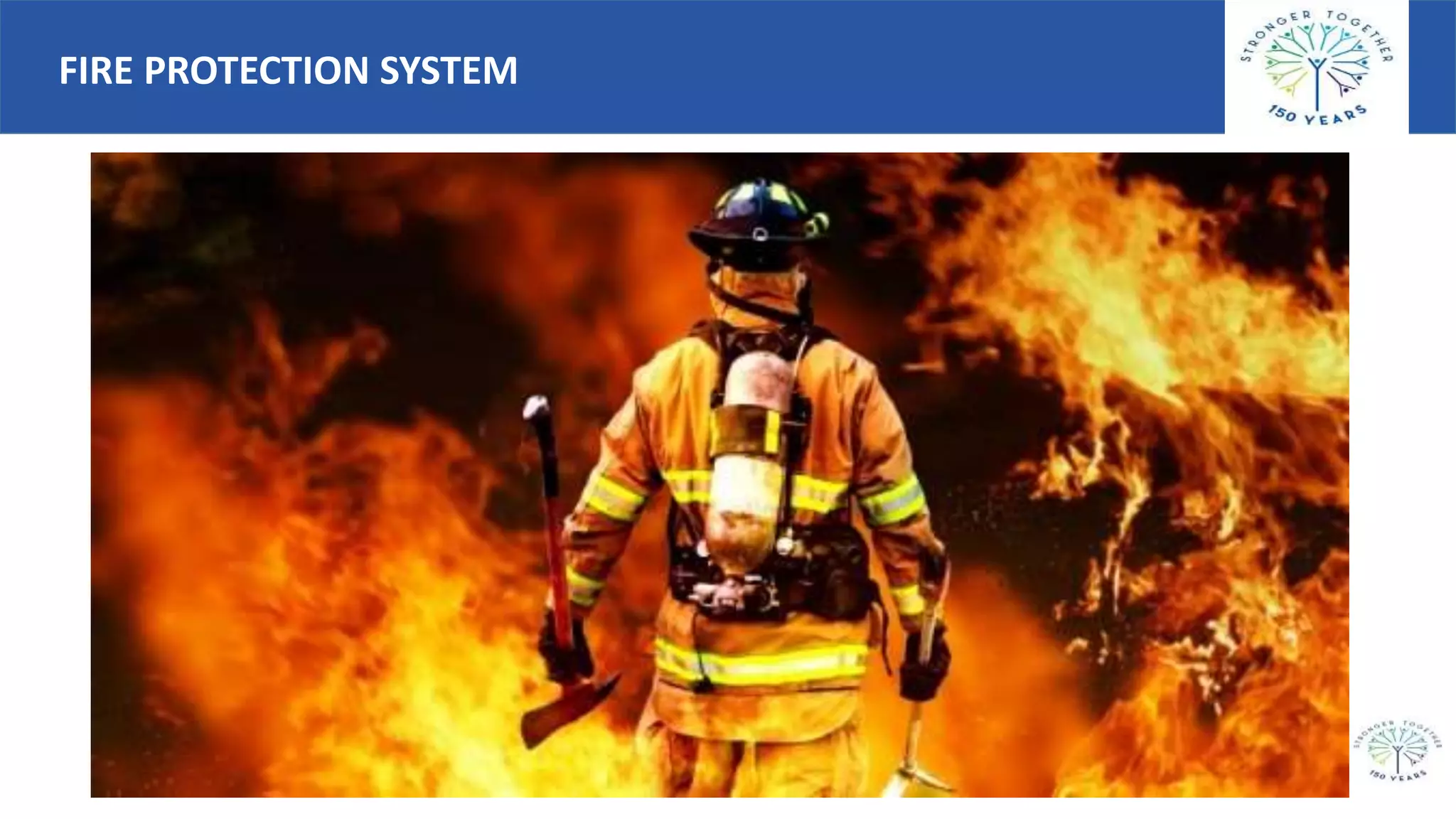 FIRE PROTECTION SYSTEM
 