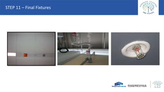 STEP 11 – Final Fixtures
 