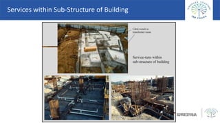 Services within Sub-Structure of Building
 