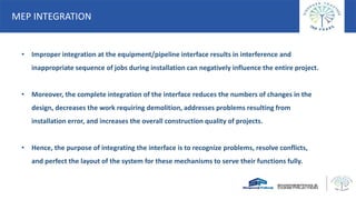 • Improper integration at the equipment/pipeline interface results in interference and
inappropriate sequence of jobs duri...