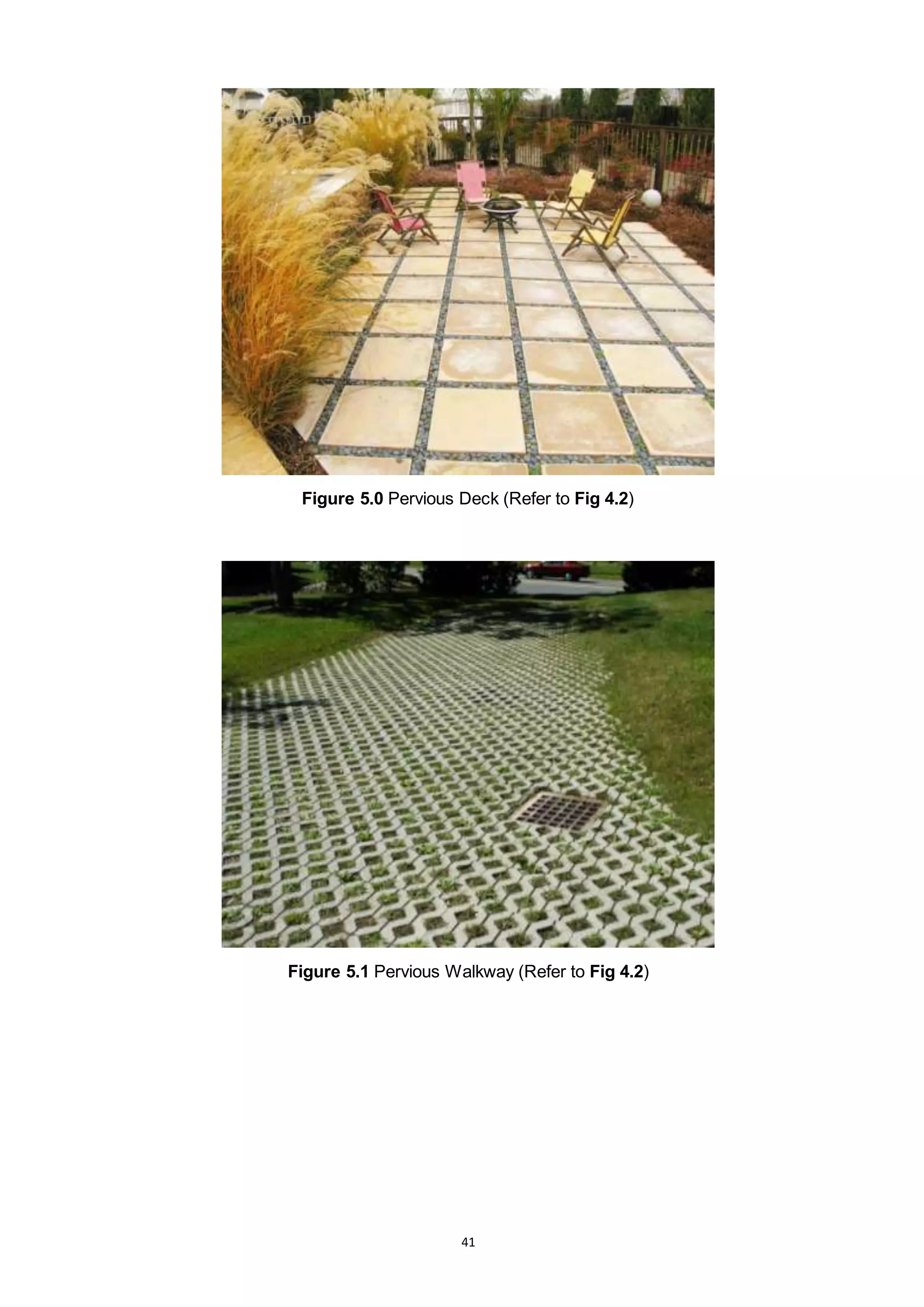 41
Figure 5.0 Pervious Deck (Refer to Fig 4.2)
Figure 5.1 Pervious Walkway (Refer to Fig 4.2)
 
