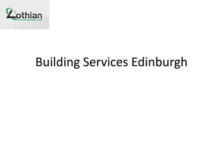 Building Services Edinburgh  