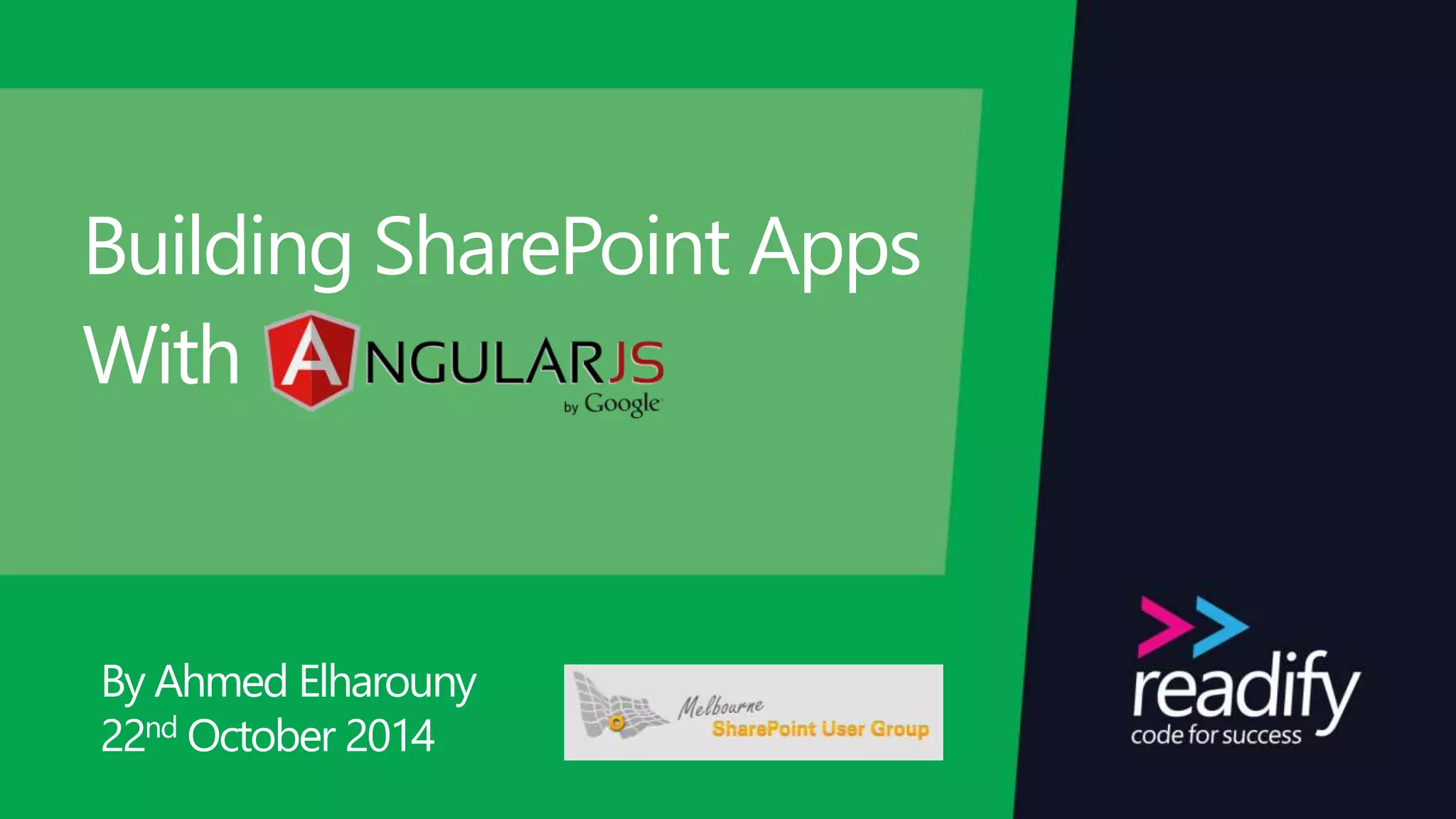 Building SharePoint Apps With By Ahmed Elharouny 22nd October 2014 