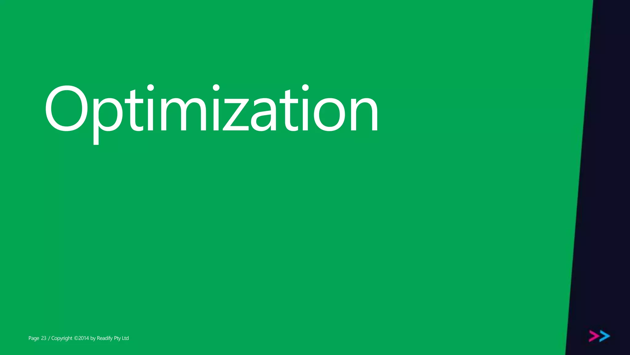 Page Optimization / Copyright ©2014 by Readify Pty Ltd23 