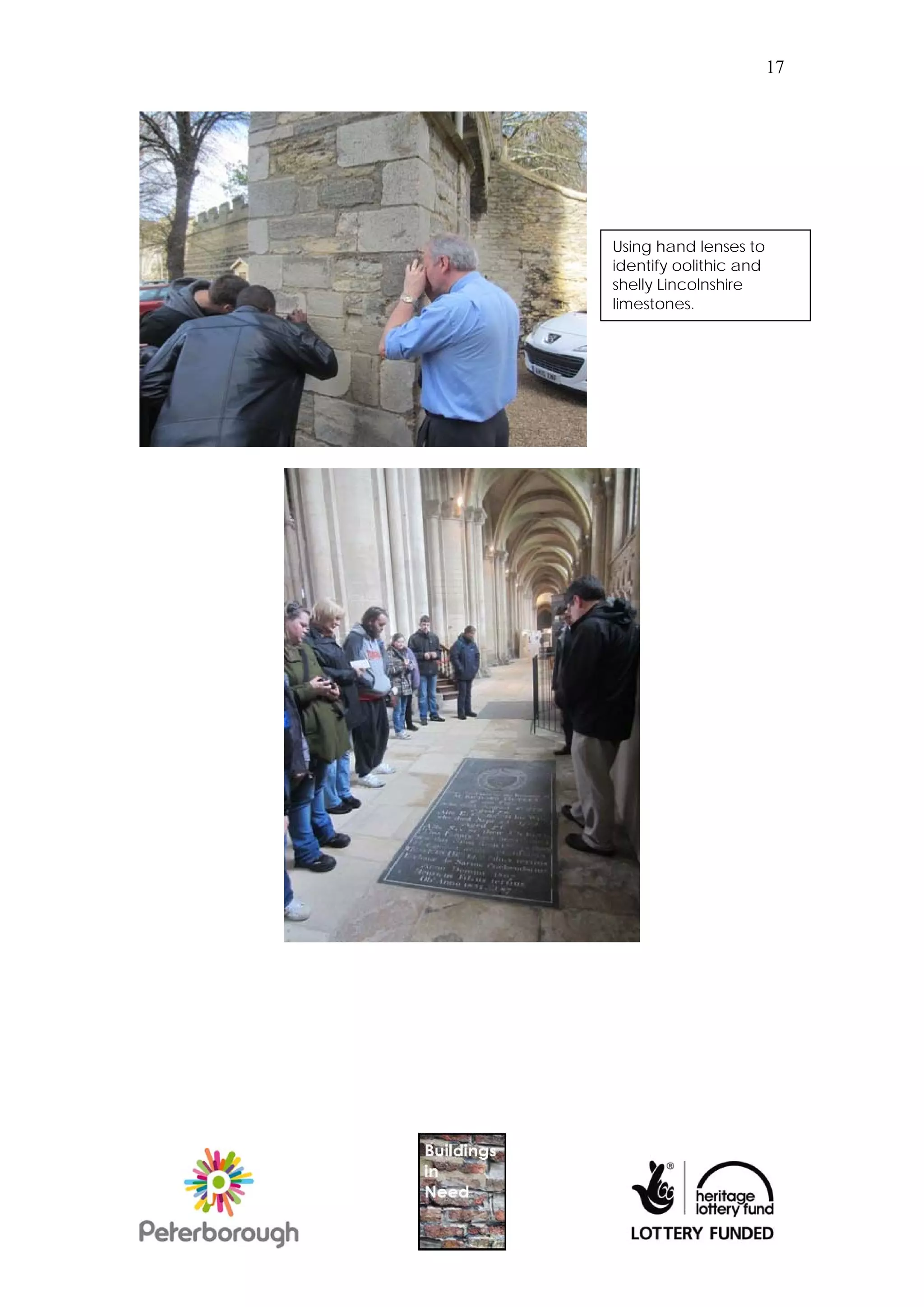 17




Using hand lenses to
identify oolithic and
shelly Lincolnshire
limestones.
 