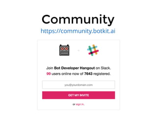 CommunityCommunity
https://community.botkit.ai
 