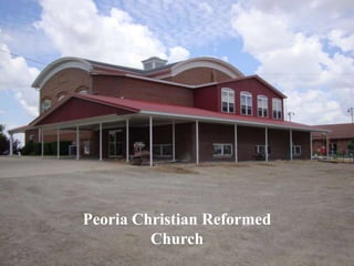 Peoria Christian Reformed
Church
 