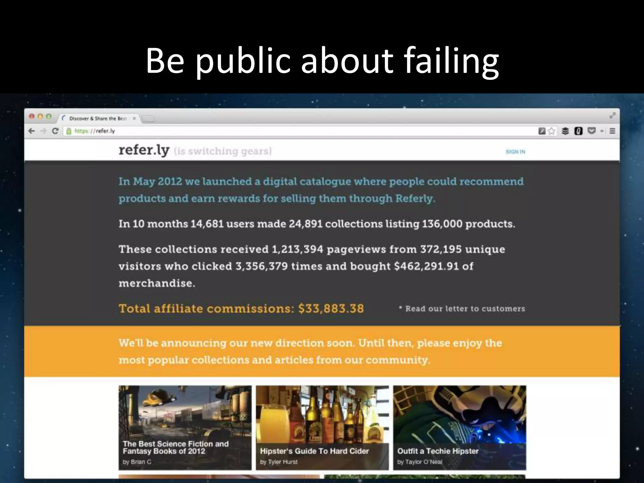 Be public about failing
 