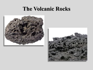 The Volcanic Rocks
 