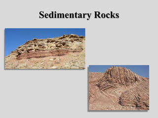 Sedimentary Rocks
 