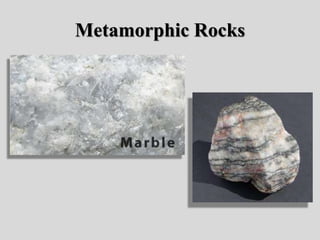 Metamorphic Rocks
 