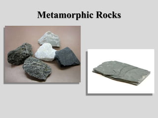 Metamorphic Rocks
 
