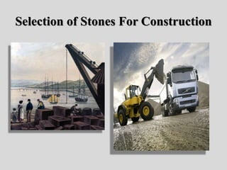 Selection of Stones For Construction
 