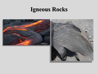 Igneous Rocks
 