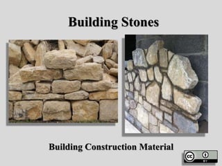 Building Stones
Building Construction Material
 
