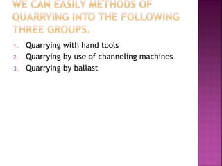Building stones quarrying | PPTX