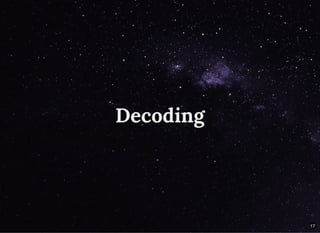 DecodingDecoding
17
 