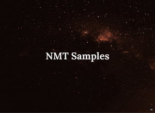 NMT SamplesNMT Samples
26
 