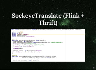 SockeyeTranslate (Flink +SockeyeTranslate (Flink +
Thrift)Thrift)
55
 