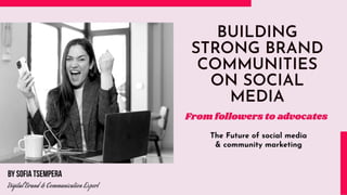 Building Strong Brand Communities on Social Media_Sofia Tsempera.pdf