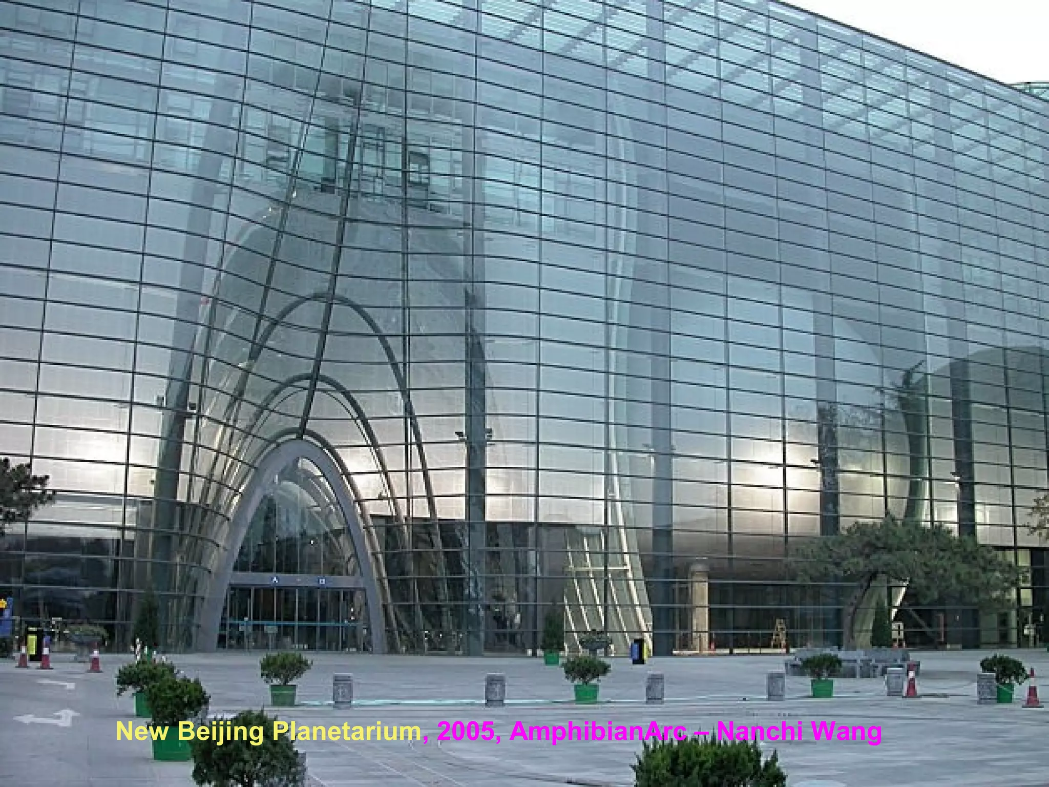 New Beijing Planetarium, 2005, AmphibianArc – Nanchi Wang
 