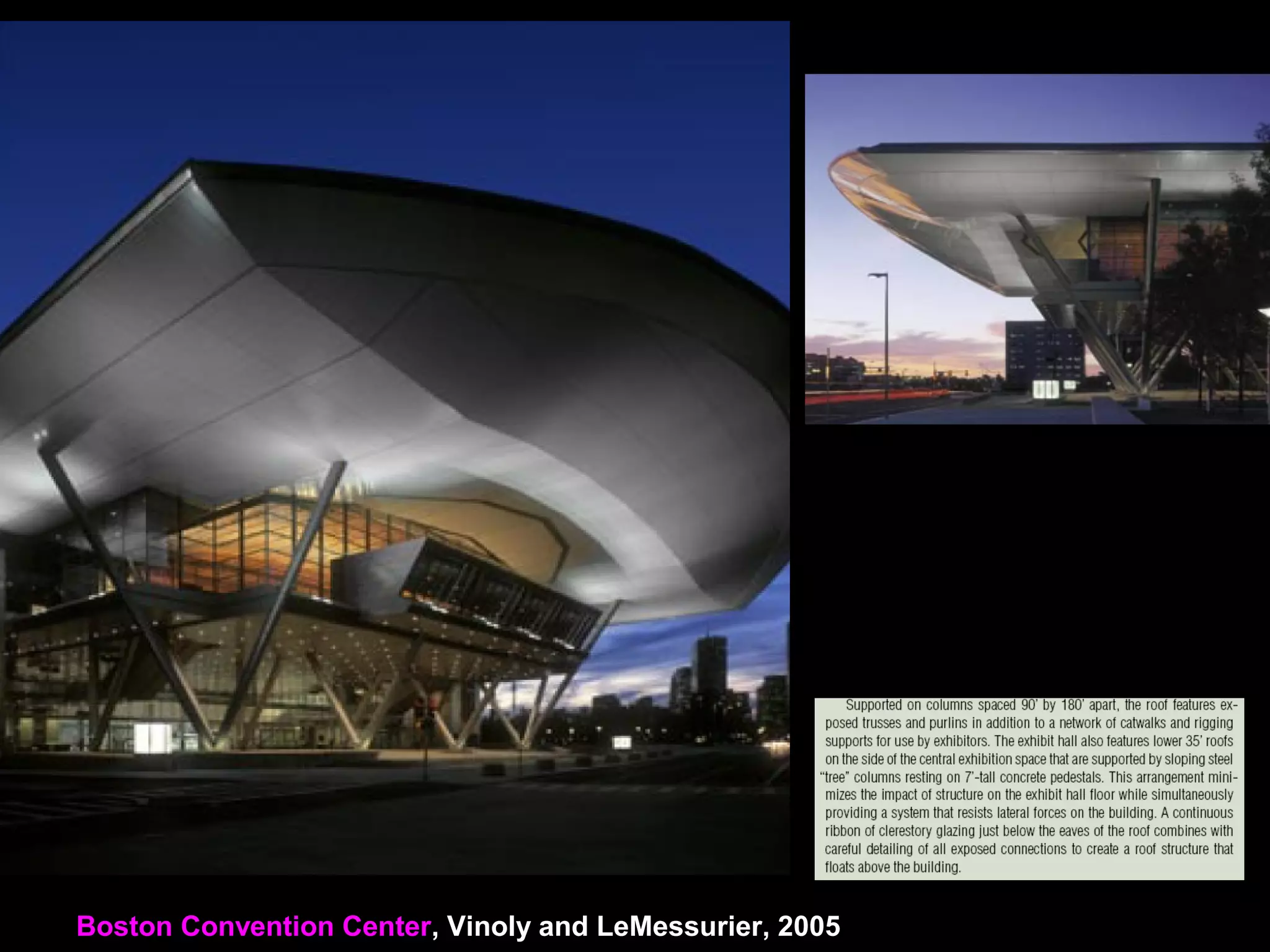 Boston Convention Center, Vinoly and LeMessurier, 2005
 