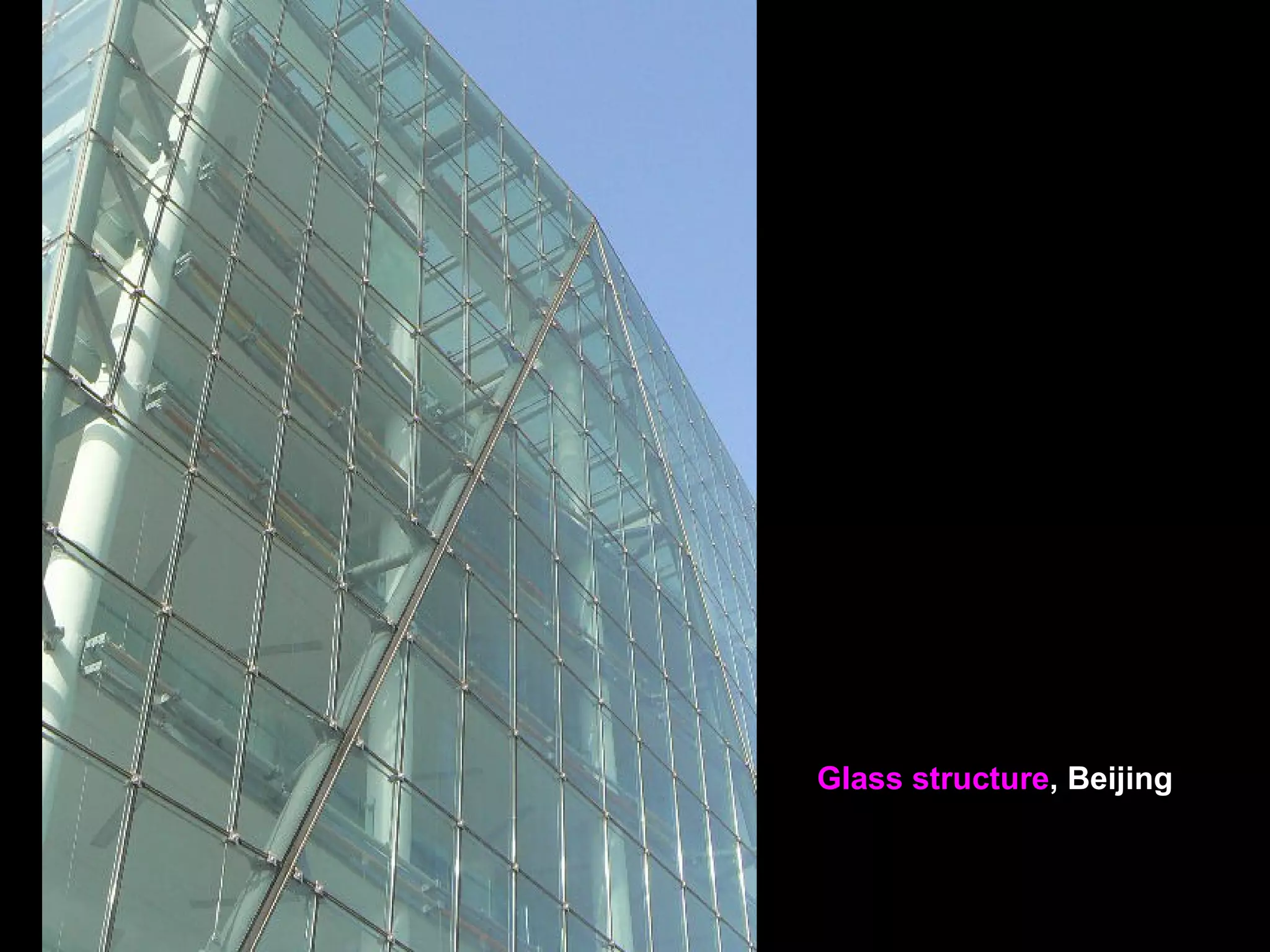 Glass structure, Beijing
 