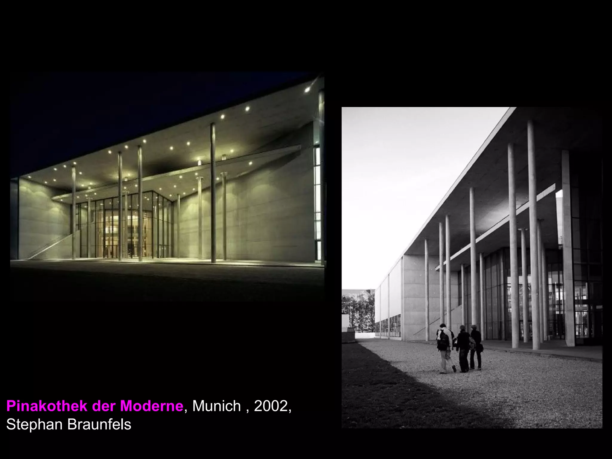 Pinakothek der Moderne, Munich , 2002,
Stephan Braunfels
 