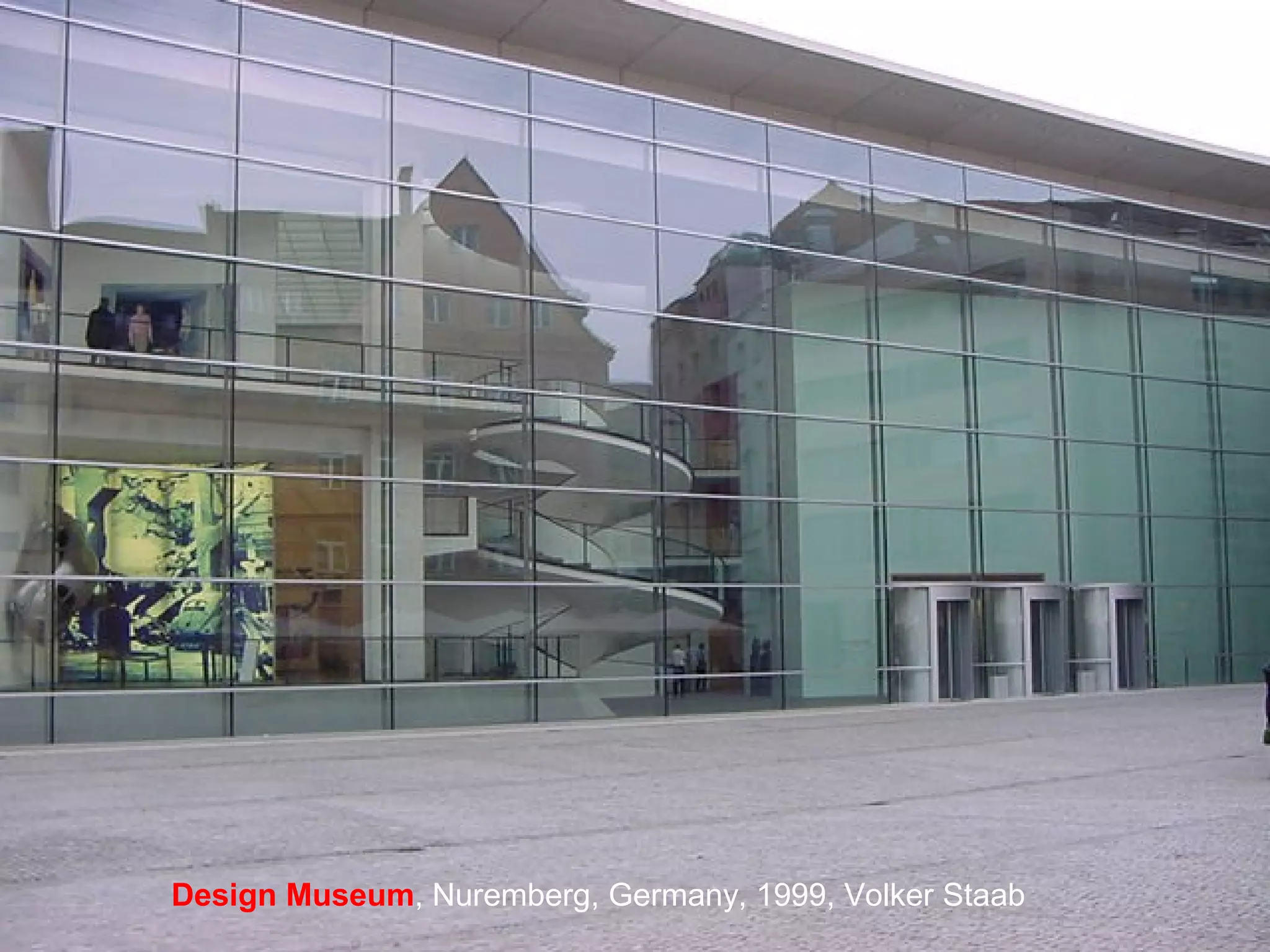 Design Museum, Nuremberg, Germany, 1999, Volker Staab
 
