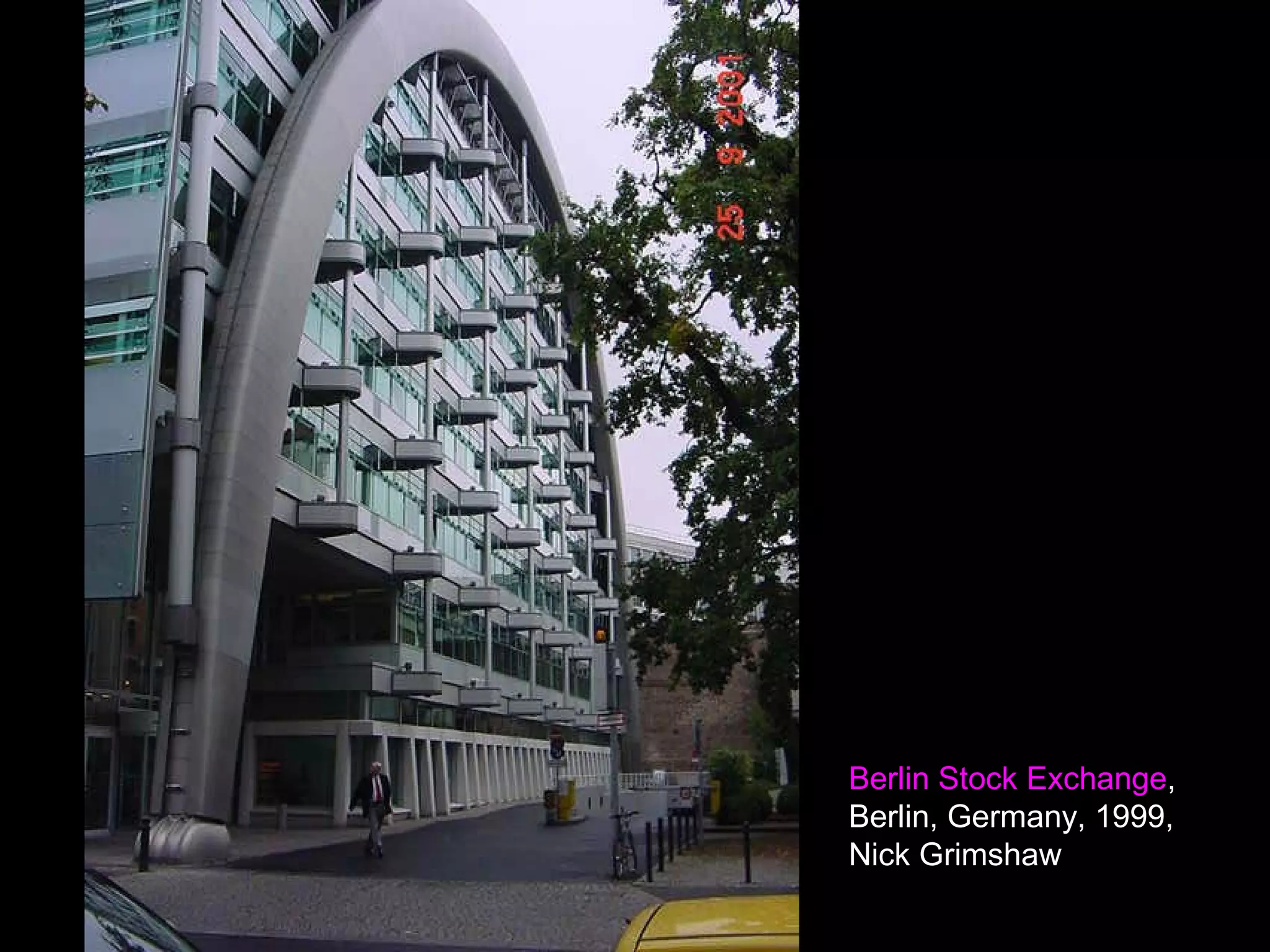 Berlin Stock Exchange,
Berlin, Germany, 1999,
Nick Grimshaw
 