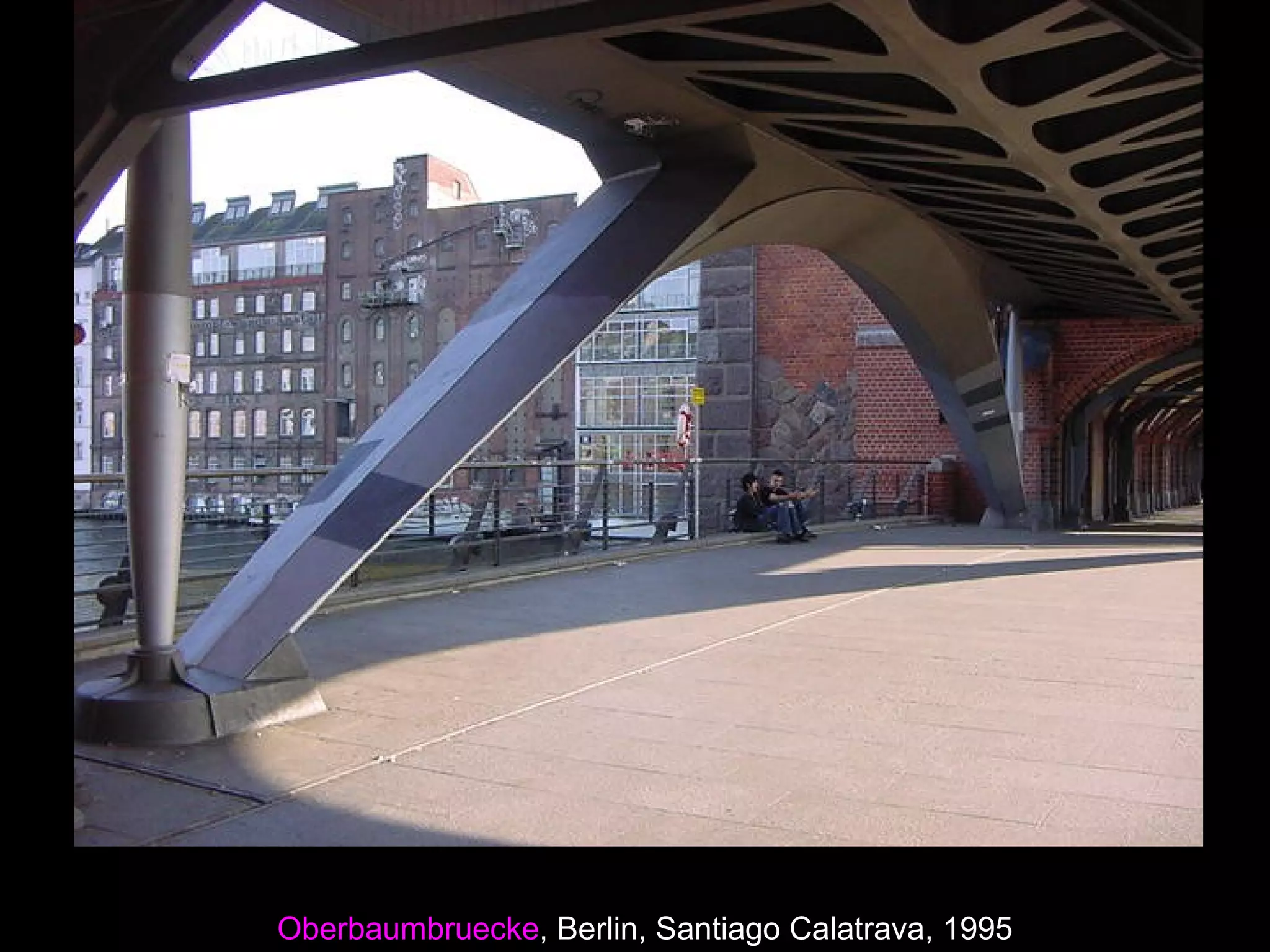Oberbaumbruecke, Berlin, Santiago Calatrava, 1995
 