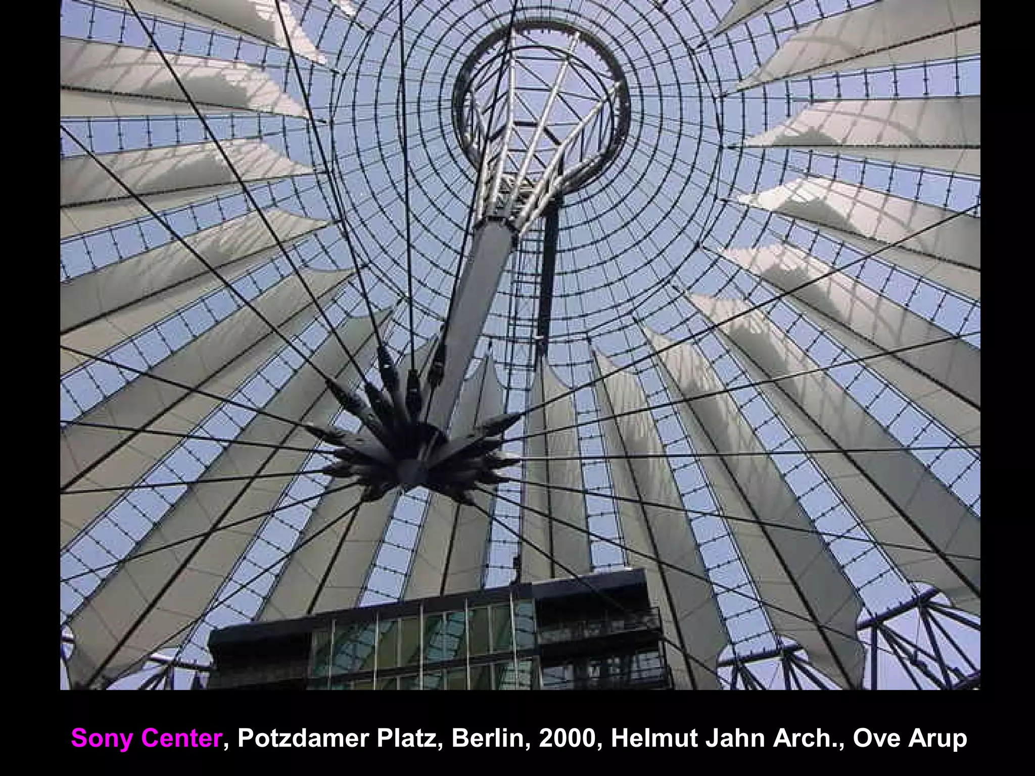 Sony Center, Potzdamer Platz, Berlin, 2000, Helmut Jahn Arch., Ove Arup
 