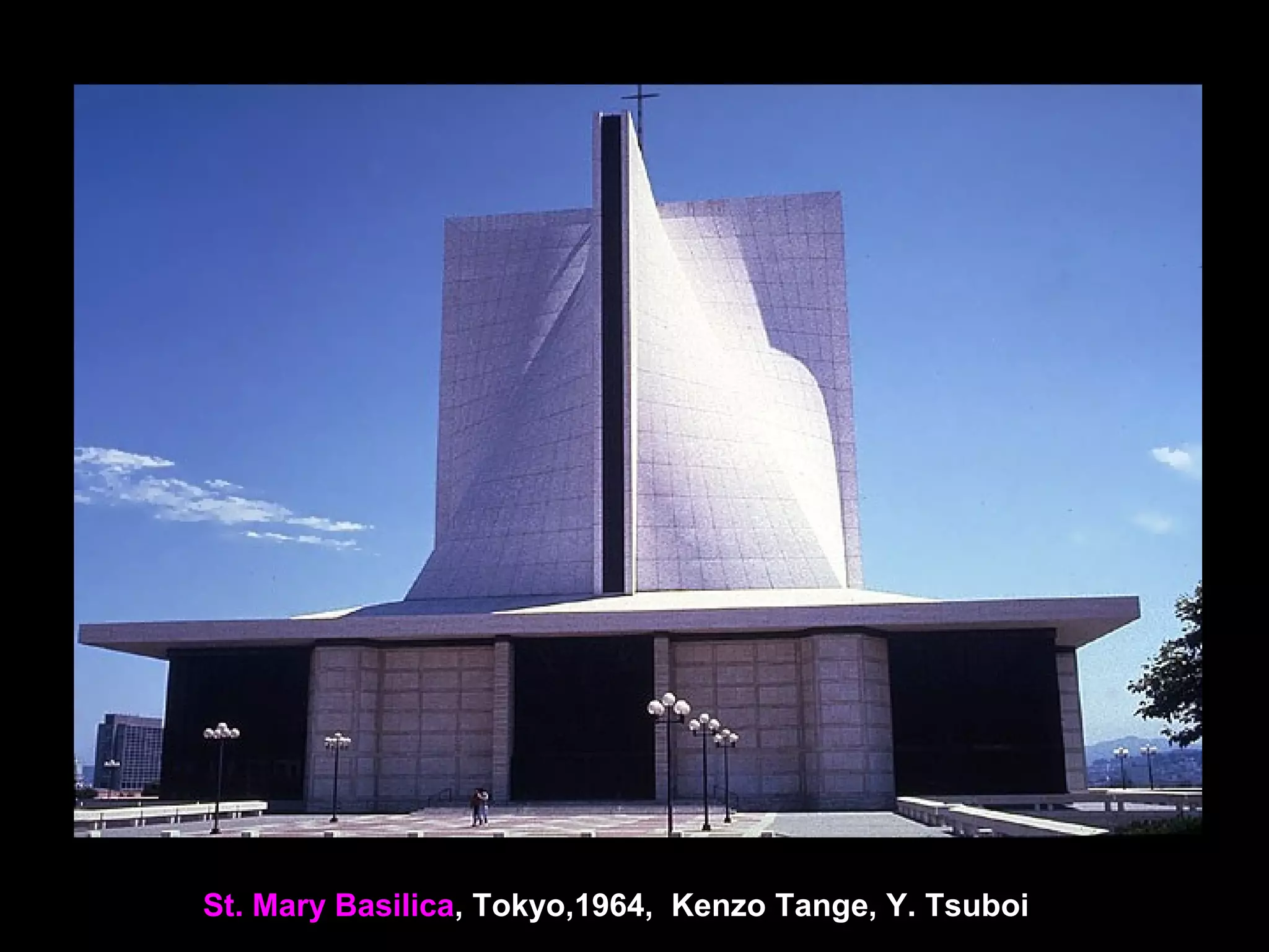 St. Mary Basilica, Tokyo,1964, Kenzo Tange, Y. Tsuboi
 