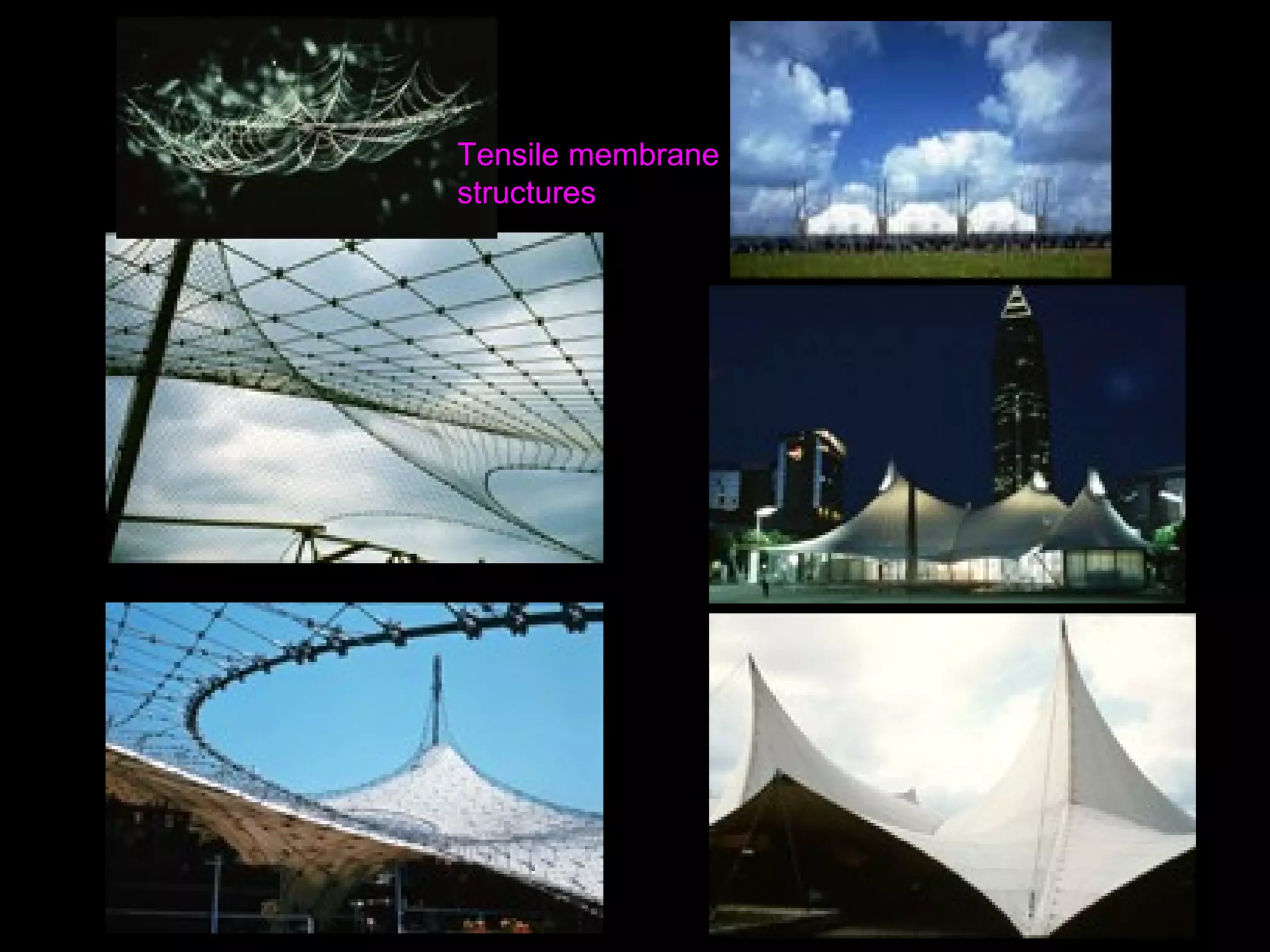 Tensile membrane
structures
 