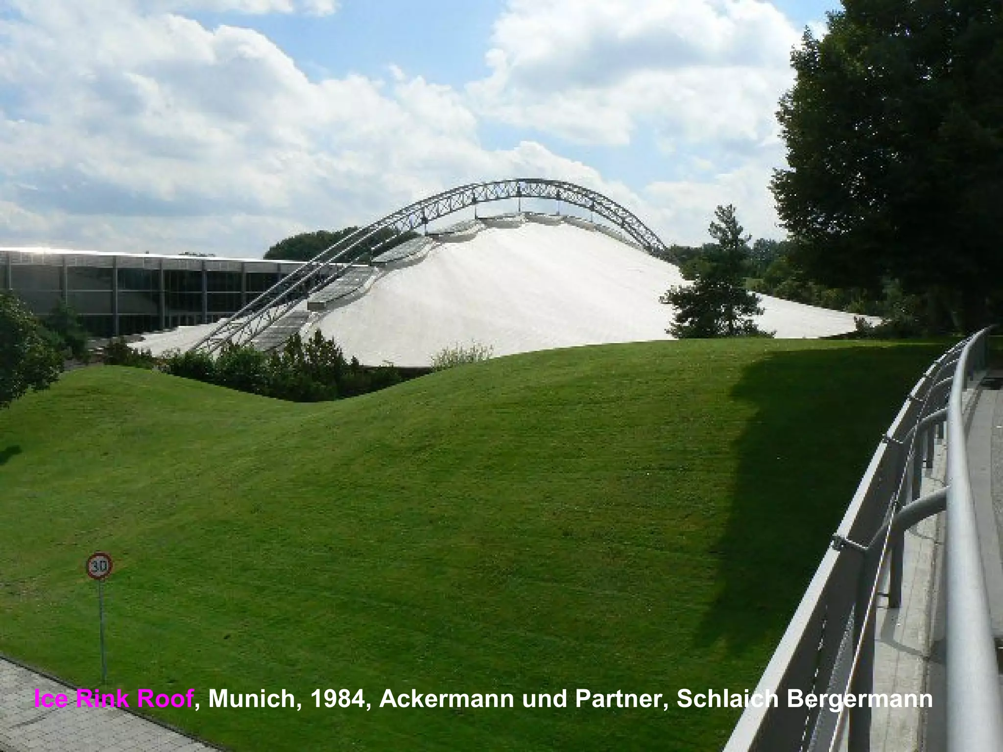 Ice Rink Roof, Munich, 1984, Ackermann und Partner, Schlaich Bergermann
 