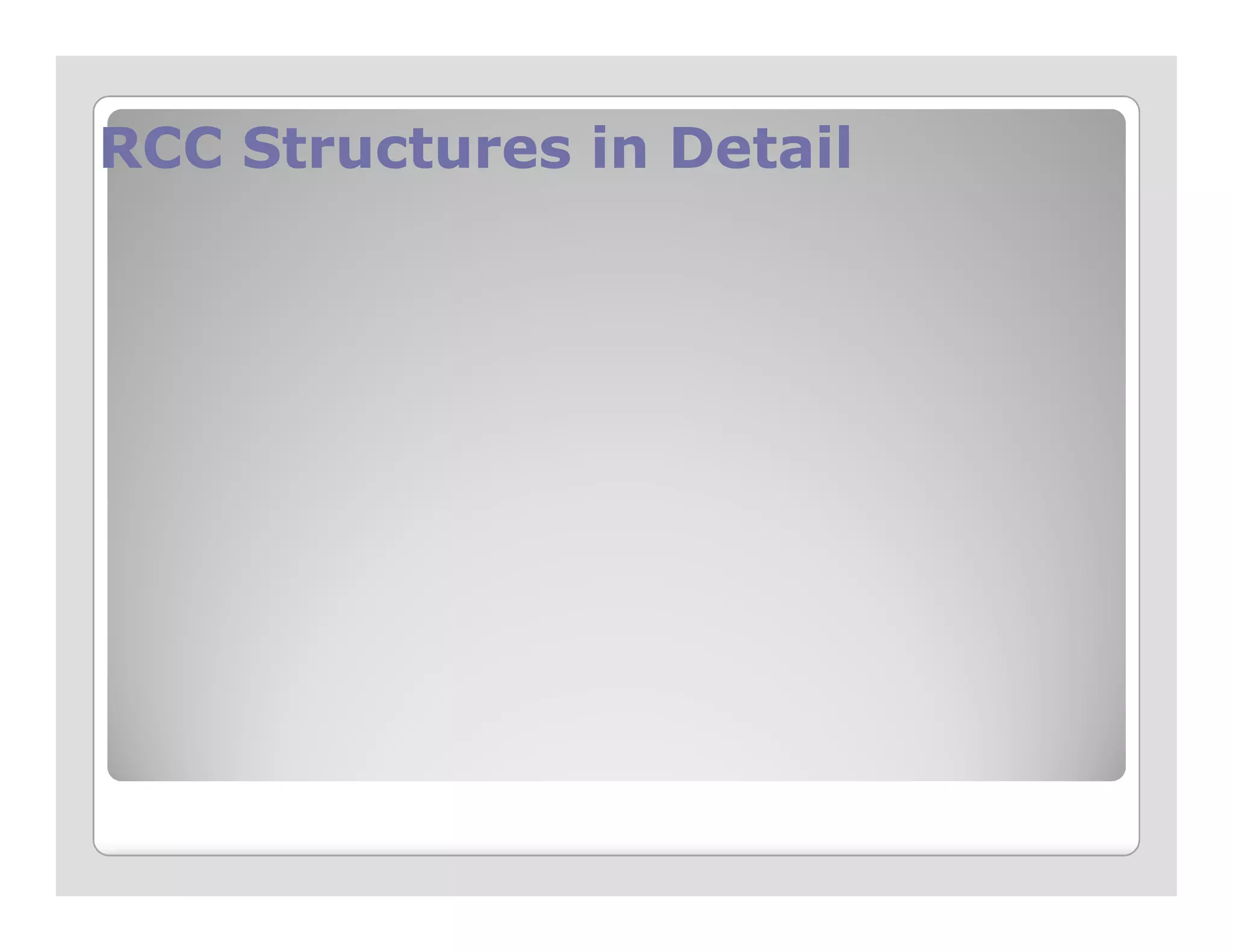 RCC Structures in DetailRCC Structures in Detail
 